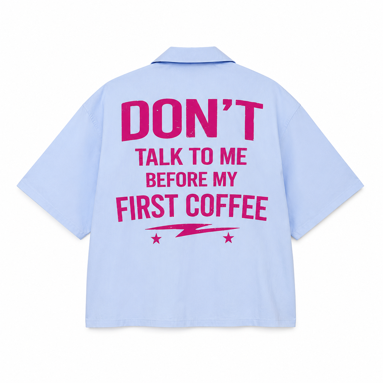 SHIRT DON'T TALK TO ME